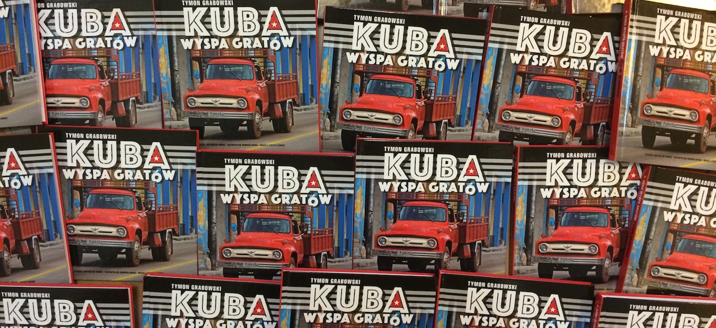 Napisałem i wydałem książkę o motoryzacji kubańskiej. Oto „Kuba – wyspa gratów”